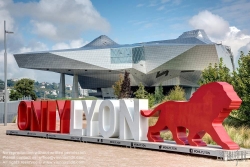 Viennaslide-05273113f Lyon, Musee des Confluences, Schriftzug 'Only Lyon' im Vordergrund - Lyon, Musee des Confluences with Sign 'Only Lyon'